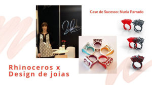 Read more about the article Rhinoceros x Design de Joias – Case de Sucesso Nuria Parrado